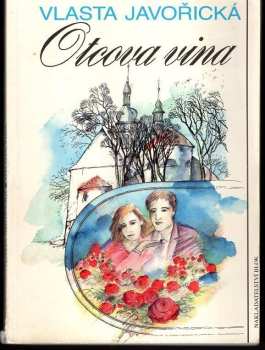 Vlasta Javořická: Otcova vina