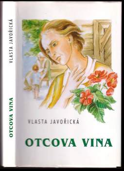 Vlasta Javořická: Otcova vina