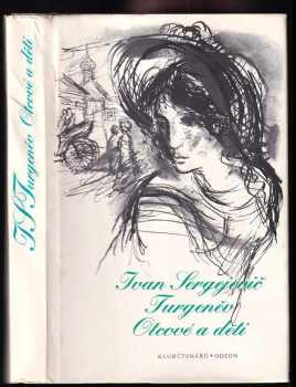 Ivan Sergejevič Turgenev: Otcové a děti: román a různé povídky