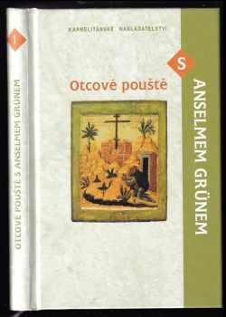 Otcové pouště s Anselmem Grünem