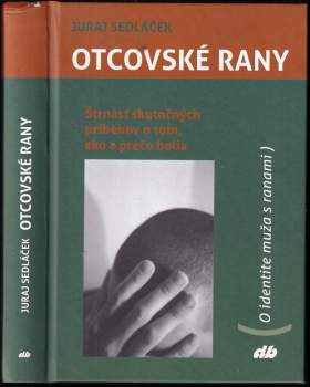Juraj Sedláček: Otcovské rany