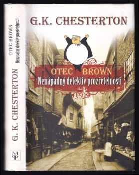 Otec Brown : nenápadný detektiv prozřetelnosti - G. K Chesterton (2007, MozART Praha) - ID: 1133437