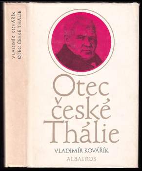 Vladimír Kovářík: Otec české Thálie