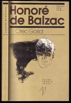 Otec Goriot - Honoré de Balzac (1984, Mladá fronta) - ID: 456194
