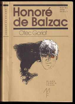 Honoré de Balzac: Otec Goriot : četba pro žáky zákl. a stř. škol