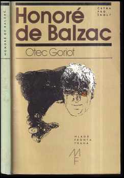 Otec Goriot - Honoré de Balzac (1984, Mladá fronta) - ID: 575572