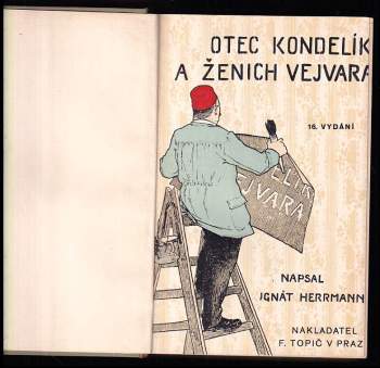 Ignát Herrmann: Otec Kondelík a ženich Vejvara