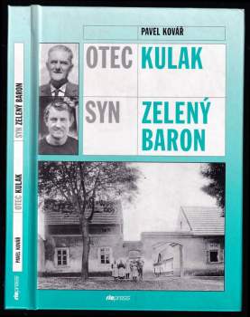 Pavel Kovář: Otec kulak, syn zelený baron