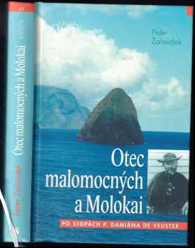 Peter Žaloudek: Otec malomocných a Molokai