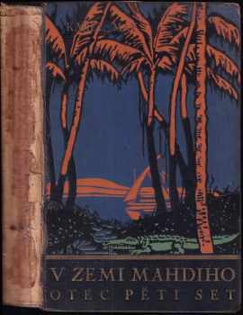 Otec pěti set : Román z cyklu V zemi Mahdiho - Karl May (1933, Toužimský a Moravec) - ID: 563665
