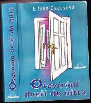 Eileen Caddy: Otevírání dveří do nitra