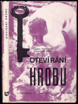 Otevírání hrobu - Karel Štorkán, Miroslav Hýbl (1974, Novinář) - ID: 839818