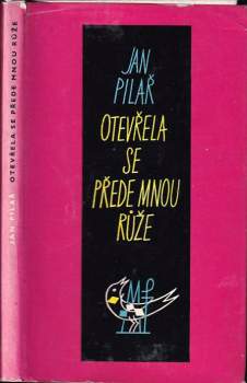 Otevřela se přede mnou růže