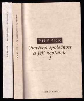 Karl R Popper: Otevřená společnost a její nepřátelé - I, Uhranutí Platónem + II. Vzedmutí proroctví: Hegel, Marx a co následovalo