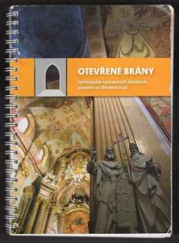 Otevřené brány : zpřístupnění významných sakrálních památek ve Zlínském kraji