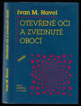 Ivan M Havel: Otevřené oči a zvednuté obočí