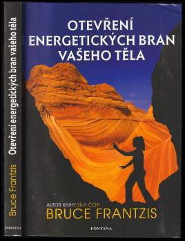 Bruce Kumar Frantzis: Otevření energetických bran vašeho těla
