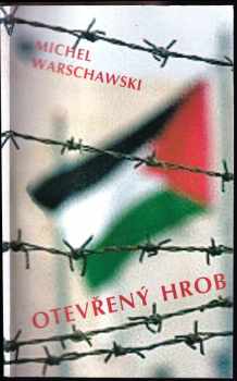 Michel Warschawski: Otevřený hrob