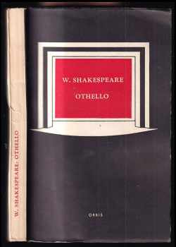 William Shakespeare: Othello : Benátský mouřenín : Tragedie o 15 scénách