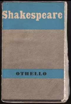 William Shakespeare: Othello - tragedie o patnácti scenách