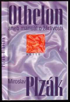 Miroslav Plzák: Othelon, aneb, Manuál o žárlivosti