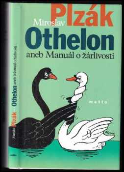 Miroslav Plzák: Othelon, aneb, Manuál o žárlivosti