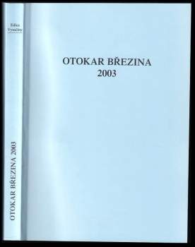 Otokar Březina 2003