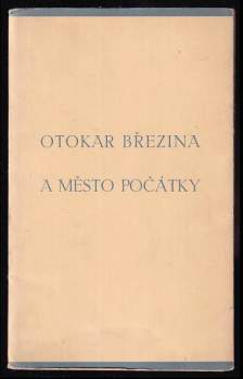 Otokar Březina a město Počátky