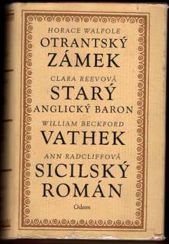 Ann Ward Radcliffe: Otrantský zámek, Starý anglický baron, Vathek, Sicilský román