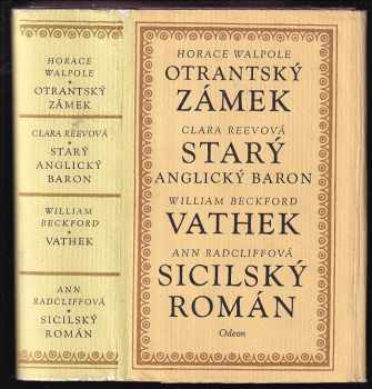 Ann Ward Radcliffe: Otrantský zámek - Starý anglický baron , Vathek , Sicilský román