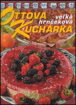 Jaroslav Vašák: Ottova veĺká hrnčeková kuchárka