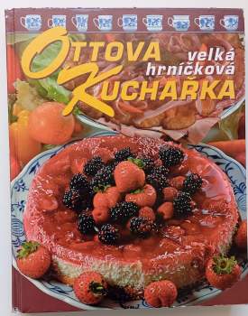 Jaroslav Vašák: Ottova velká hrníčková kuchařka
