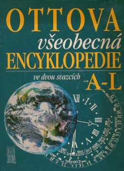 Ottova všeobecná encyklopedie ve dvou svazcích : [Svazek 1] - A-L (2003, Ottovo nakladatelství) - ID: 746736