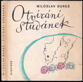 Miloslav Bureš: Otvírání studánek