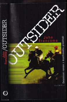 Outsider : detektivní román z dostihového prostředí - John Francome (1996, Olympia) - ID: 513266