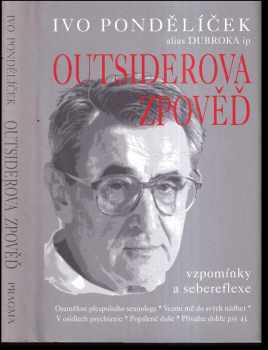 Ivo Pondělíček: Outsiderova zpověď