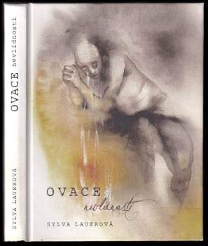Sylva Lauerová: Ovace nevlídnosti