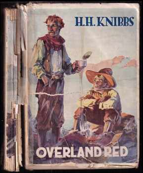 Overland Red - Henry Herbert Knibbs (1928, Českomoravské podniky tiskařské a vydavatelské) - ID: 665900