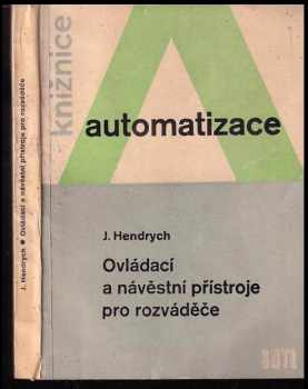 Jiří Hendrych: Ovládací a návěstní přístroje pro rozváděče