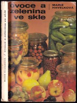 Marie Havelková: Ovoce a zelenina ve skle