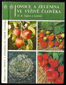 Ovoce a zelenina ve výživě člověka - David Kopelevič Šapiro (1988, Státní zemědělské nakladatelství) - ID: 777527