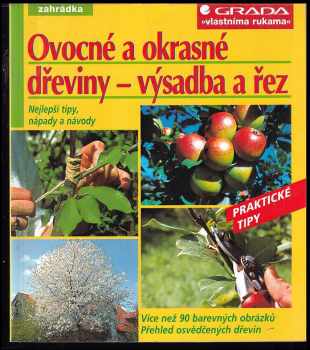 Peter Himmelhuber: Ovocné a okrasné dřeviny - výsadba a řez