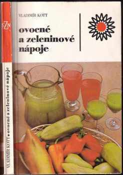 Vladimír Kott: Ovocné a zeleninové nápoje