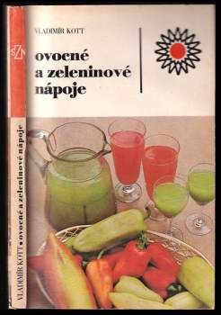 Vladimír Kott: Ovocné a zeleninové nápoje