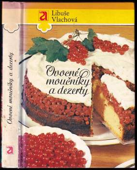 Libuše Vlachová: Ovocné moučníky a dezerty