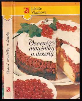 Ovocné moučníky a dezerty - Libuše Vlachová, S Němec (1987, Avicenum) - ID: 466209