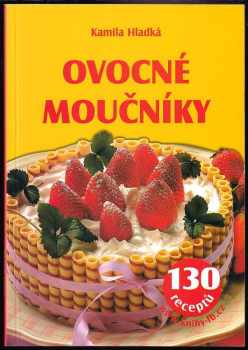Kamila Hladká: Ovocné moučníky