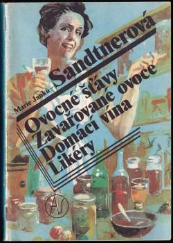 Ovocné šťávy, zavařované ovoce, domácí vína, likéry