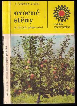 Ludvík Večeřa: Ovocné stěny a jejich pěstování