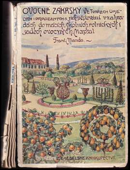 František Manda: Ovocné zákrsky ve tvarech umělých i přirozených